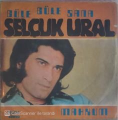 Selçuk Ural Güle Güle Sana 45lik
