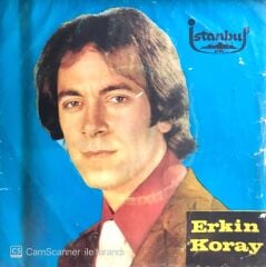 Erkin Koray / Anma Arkadaş 45'lik