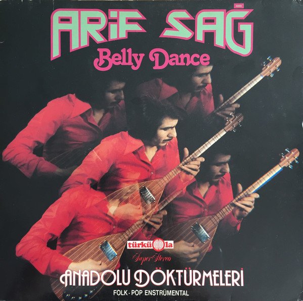 Arif Sağ Belly Dance Anadolu Döktürmeleri LP