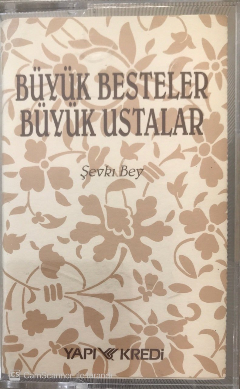 Büyük Besteler Büyük Ustalar Şevki Bey KASET