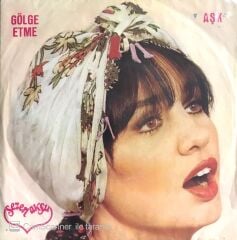 Sezen Aksu Gölge Etme 45lik