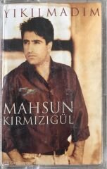 Mahsun Kırmızıgül Yıkılmadım KASET