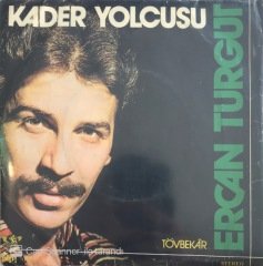 Ercan Turgut Kader Yolcusu 45lik