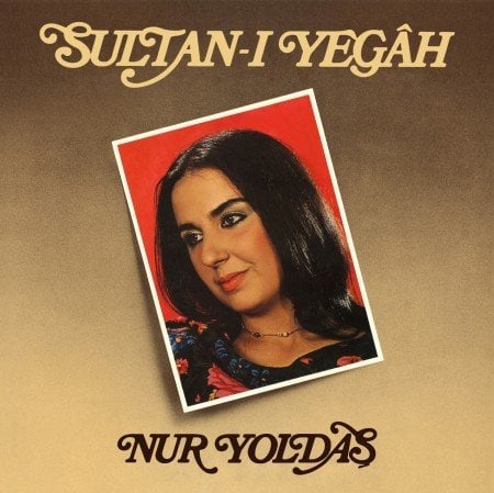 Nur Yoldaş - Sultan-ı Yegah LP