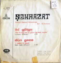 Şehrazat - İki Gölge/Dün Gece - 45'lik