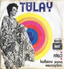 Tülay - Falcı/Kalbimi Sana Vermiştim - 45'lik