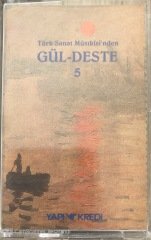 Türk Sanat Musikisi'nden Gül-Deste 5 KASET