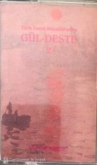 Türk Sanat Musikisi'nden Gül-Deste 2 KASET