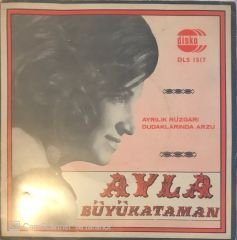 Ayla Büyükataman Dudaklarında Arzu 45lik