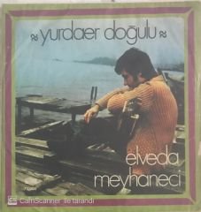 Yurdaer Doğulu Elveda Meyhaneci 45lik