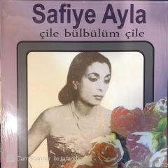 Safiye Ayla Çile Bülbülüm Çile LP