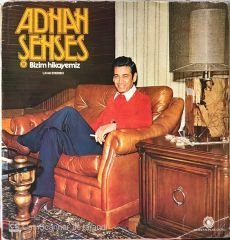 Adnan Şenses Bizim Hikayemiz LP
