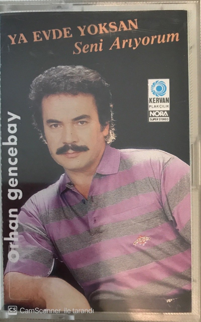 Orhan Gencebay Ya Evde Yoksan Seni Arıyorum KASET