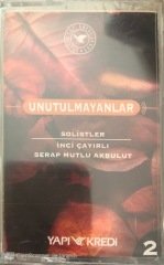 Unutulmayanlar İnci Çayırlı&Serap Mutlu Akbulut 2 KASET