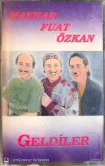 Mazhar Fuat Özkan - Geldiler KASET