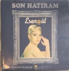 Esengül Son Hatıram LP