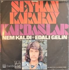 Seyhan Karabay Kardaşlar Nem Kaldı 45lik