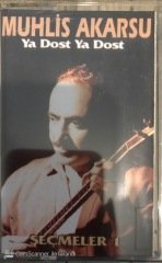 Muhlis Akarsu Ya Dost Ya Dost KASET