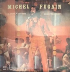 Michel Fugain Je N'aurai Pas Le Temps Quand L'oiseau Chante LP