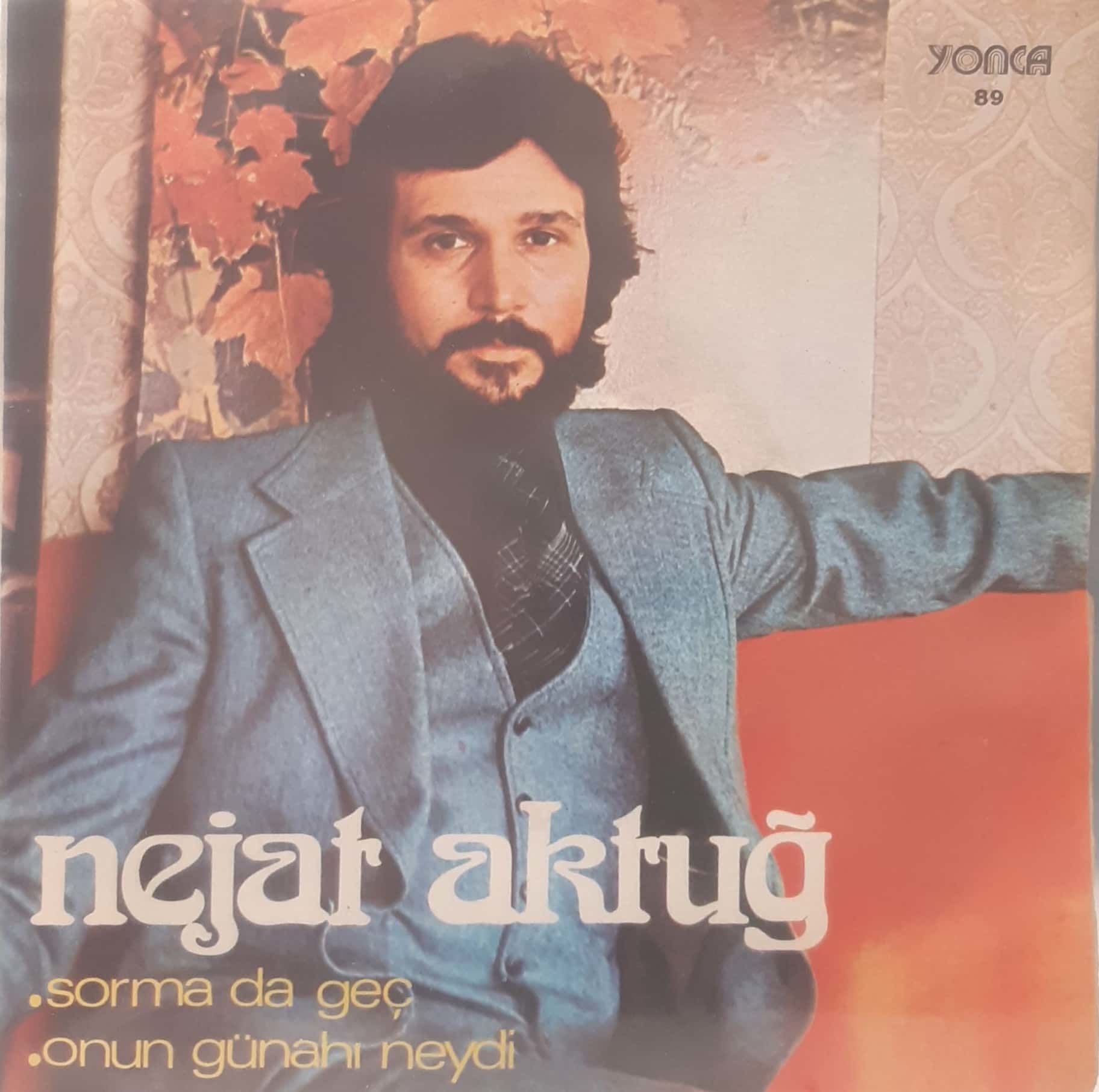 Nejat Aktuğ Sorma Da Geç 45lik