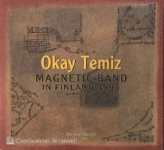 Okay Temiz Magnetic Band In Finland 1995 CD