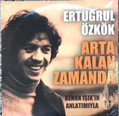 Ertuğrul Özkök - Arta Kalan Zamanda (Kenan Işık'ın Anlatımıyla) Double LP