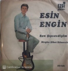 Esin Engin Ben Şıpsevdiyim 45 lik