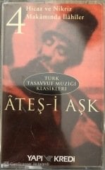 Türk Tasavvuf Müziği Klasikleri Ateş-i Aşk 4 KASET