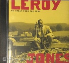 Leroy Jones Mo' Cream From The Crop CD