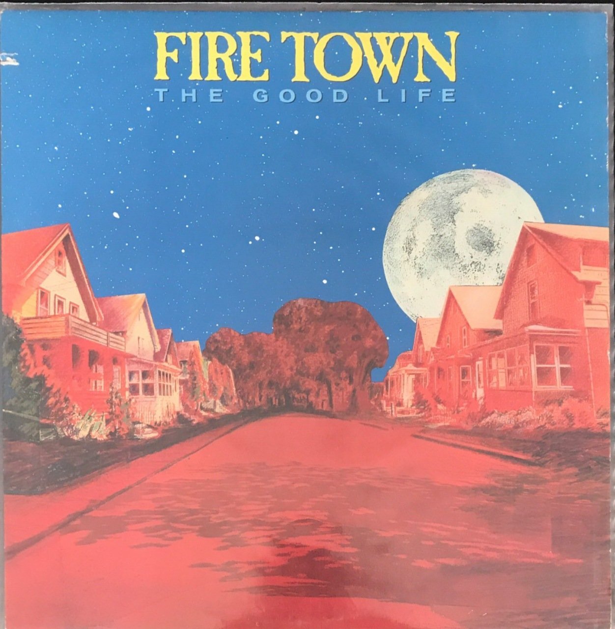 Fire Town The Good Life LP
