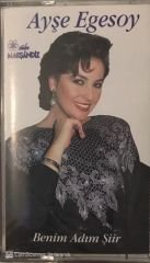 Ayşe Egesoy - Benim Adım Şiir KASET
