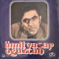Ümit Yaşar Oğuzcan Bir Gece Ansızın Gelebilirim 45lik