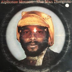 Alphonse Mouzon The Man Incognito LP