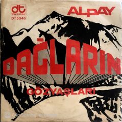 Alpay / Dağların Gözyaşları 45lik