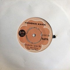 Handan Kara Gözlerim İçim Su 45lik