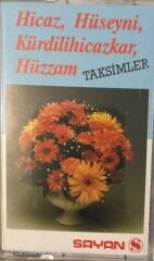 Hicaz Hüseyni Kürdili Hicazlar Hüzzam Taksimler KASET
