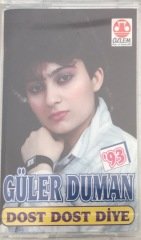 Güler Duman '93 Dost Dost Diye KASET