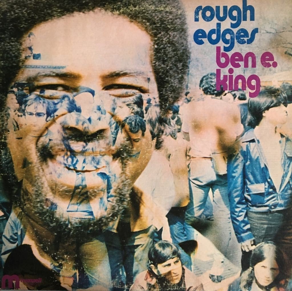 Ben E. King Rough Edges LP