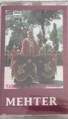 Tarihi ve Marşlarıyla Mehter KASET