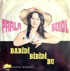 Parla Şenol / Babidi Bibidi Bu 45'lik