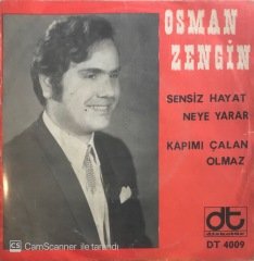 Osman Zengin Sensiz Hayat Neye Yarar 45lik
