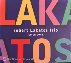 Robert Lakatos Trio - So In Love CD