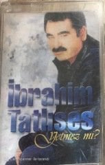 İbrahim Tatlıses Yetmez Mi? KASET