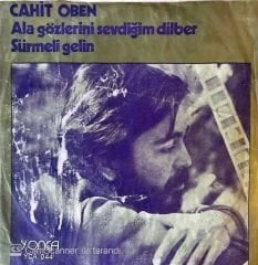 Cahit Oben - Ala Gözlerini Sevdiğim Dilber 45lik