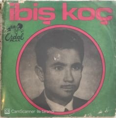 İbiş Koç - Okkalı Hacer'im 45lik