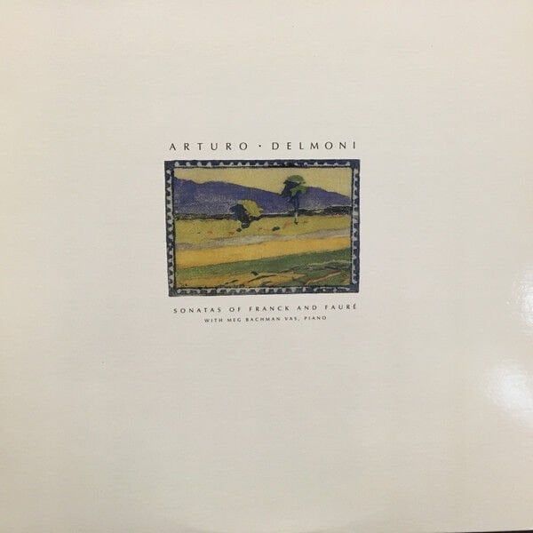 Arturo Delmoni / Meg Bachman Vas - Sonatas Of Franck And Faure LP