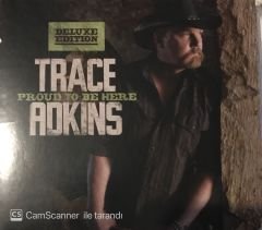 Trace Adkins - Proud To Be Here (Deluxe Edition) CD