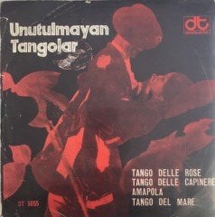 Unutulmayan Tangolar 45 lik