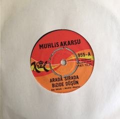 Muhlis Akarsu Arada Sırada Bizi De Düşün 45lik