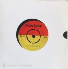 Recep Şarkıcı - Üç Senedir Sevişiriz 45lik